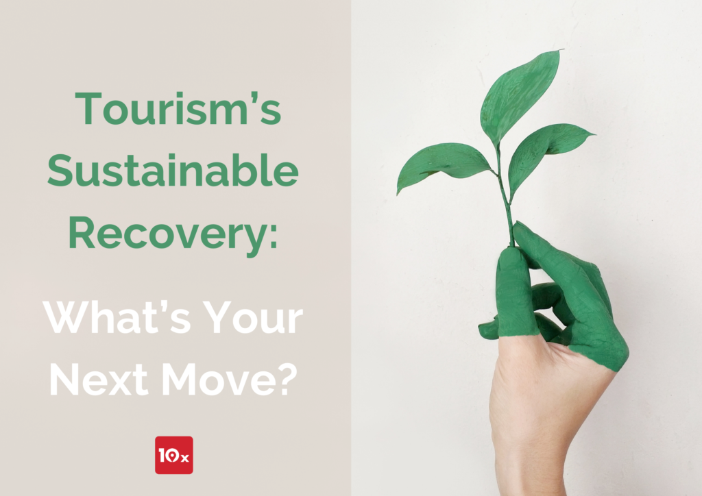 Tourism's sustainable recovery: what's your next move?