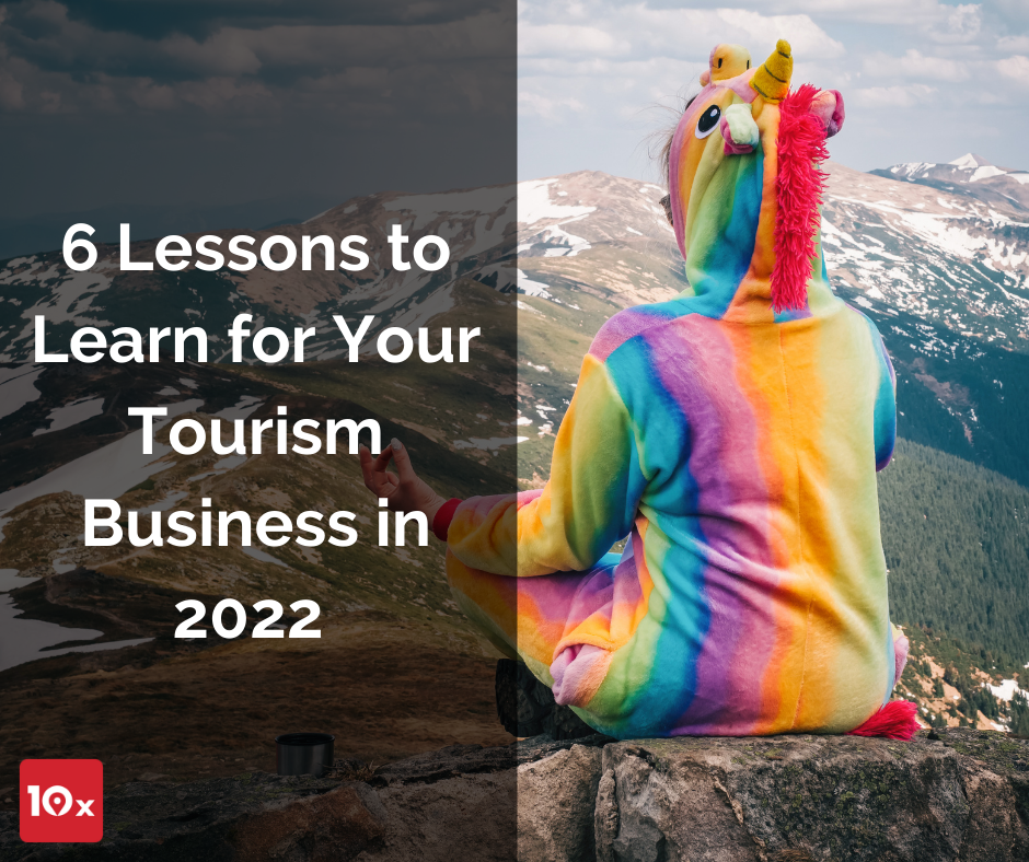 6 lessons to learn for your tourism business in 2022
